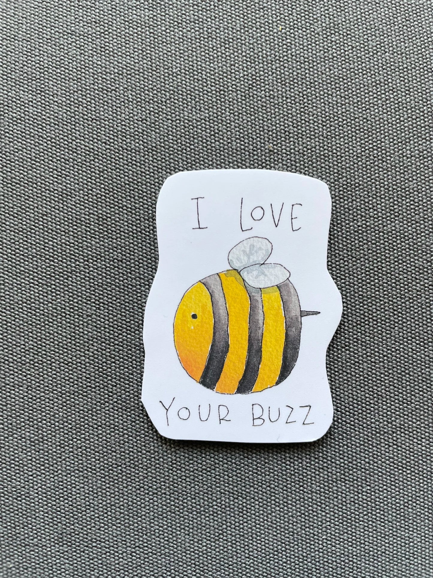 I Love Your Buzz sticker